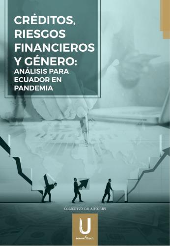 Créditos, riesgos financieros y género:  Análisis para Ecuador en pandemia.