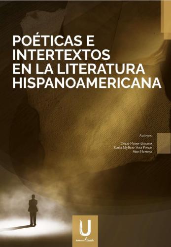 POÉTICAS E INTERTEXTOS EN LA LITERATURA HISPANOAMERICANA