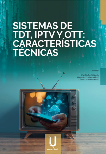 SISTEMAS DE TDT, IPTV Y OTT: CARACTERÍSTICAS TÉCNICAS