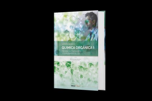 Aprendiendo Química orgánica I: Teoría, actividades y experimentación