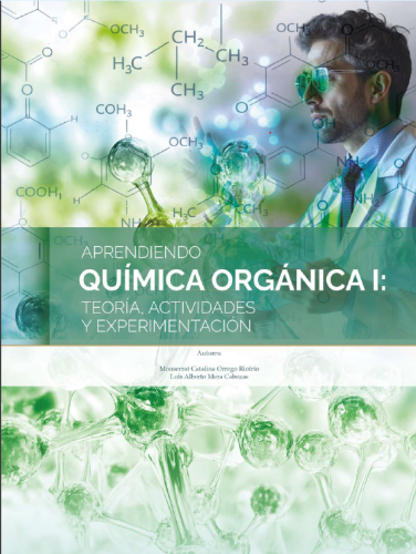 APRENDIENDO QUÍMICA ORGÁNICA I: TEORÍA, ACTIVIDADES Y EXPERIMENTACIÓN